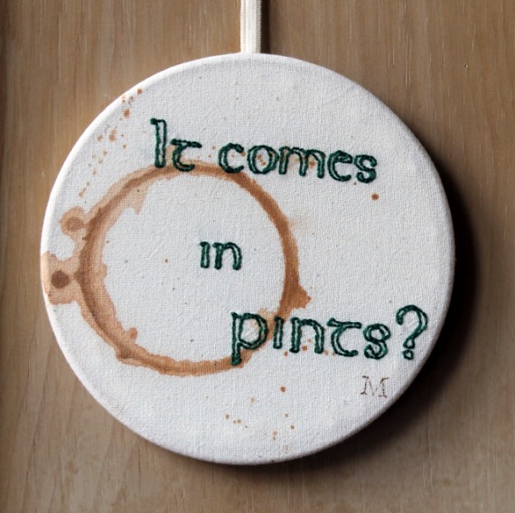 It comes in pints? hand embroidered hoop - Misericordia 2014